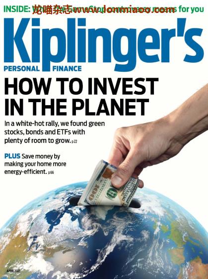 [美国版]Kiplinger’s Personal Finance 吉卜林的个人理财杂志 2021年4月刊